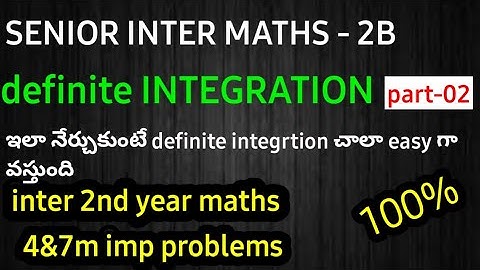 definite INTEGRATION||part-2|senior inter maths 2B|| 2&7marks IMP questions for ipe||naveenreddymath