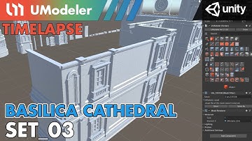 3D Modeling in Unity - Timelapse of Modeling & Unwrapping Basilica Cathedral Set 3