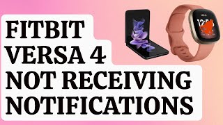 How To Fix Fitbit Versa 4 Not Receiving Notifications
