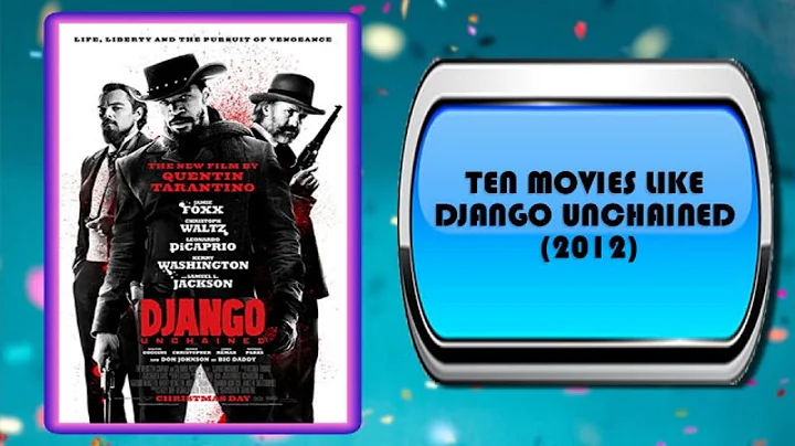 10 Movies Like Django Unchained – Movies You May Also Enjoy