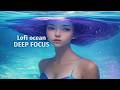 Deep Focus Ocean Waves 🌊 Lofi Music for Work (2 Hours)
