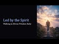 Message by Pastor Curtis A. Nunn Sr. " Led By The Spirit : Walking In Divine Wisdom Daily"