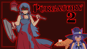 Judgement at the end of Purgatory || Purgatory 2