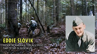 EDDIE SLOVIK - PRAJURIT AMERIKA SERIKAT YANG DIEKSEKUSI AKIBAT DESERSI