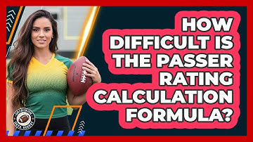 How Difficult Is The Passer Rating Calculation Formula?