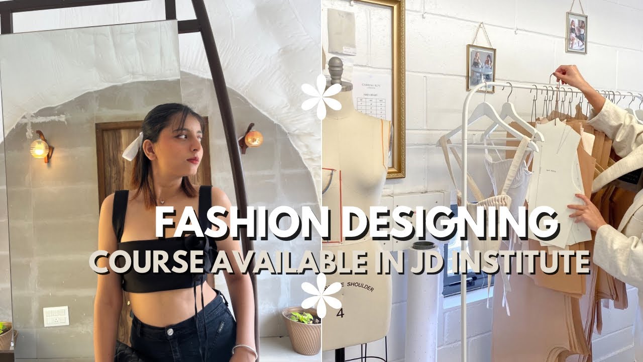 Fashion designing courses available in JD institute || Hauz Khas campus ...