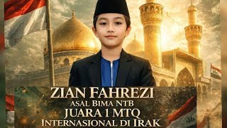 Download Lagu ZIAN FAHREZI JUARA 1 MTQ INTERNASIONAL IRAK 2026 MP3