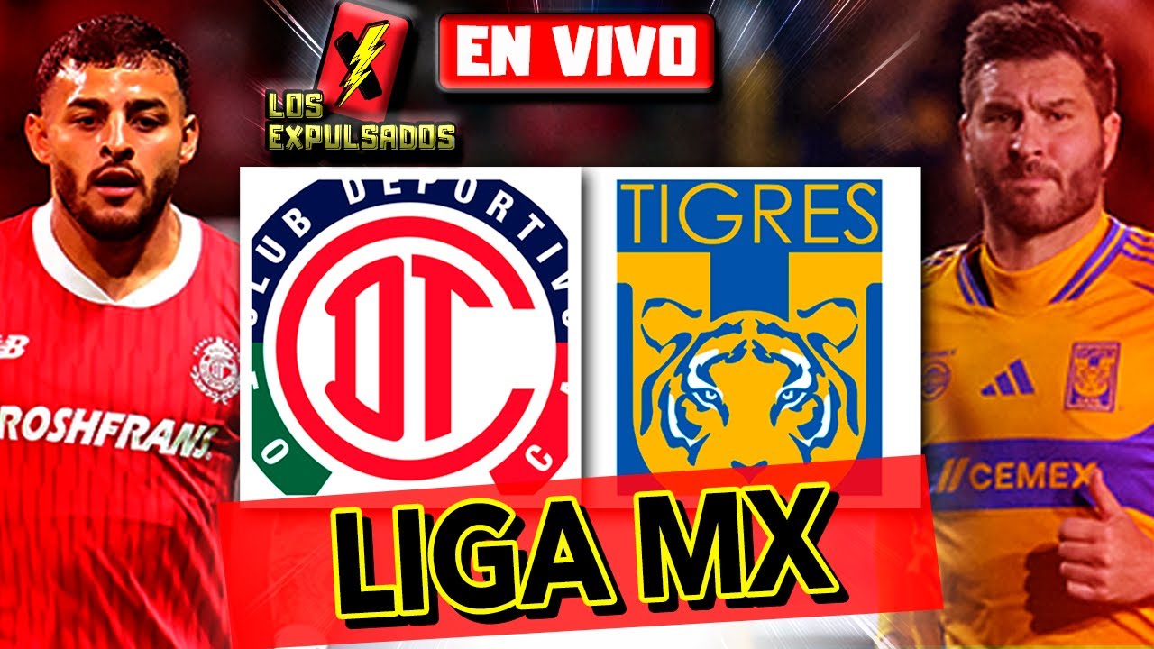 🔴 TOLUCA vs TIGRES | EN VIVO | SEMIFINALES | LIGA MX 2025 | Los ...