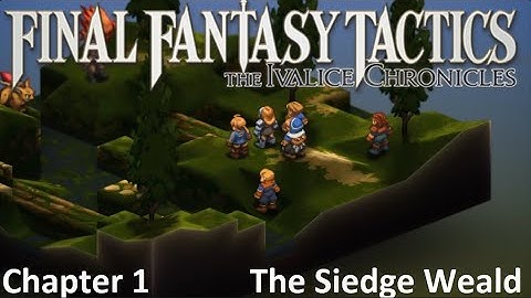 Final Fantasy Tactics (2025) - Chapter 1.3 - The Siedge Weald (NC) Let