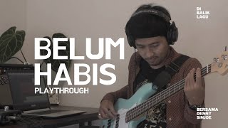 Di Balik Lagu - Belum Habis (Playthrough)