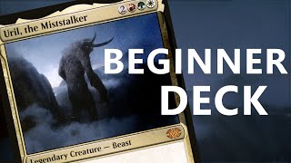 Commander deck for NEW PLAYERS! Easy to play deck - Uril, the Miststalker