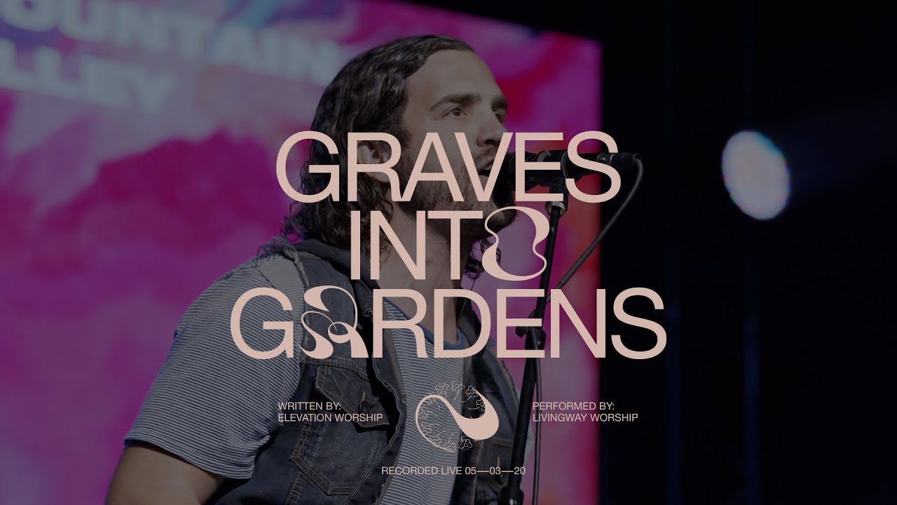 Graves Into Gardens | Elevation Worship | Cover by Livingway Worship