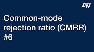 Common-mode rejection ratio (CMRR)