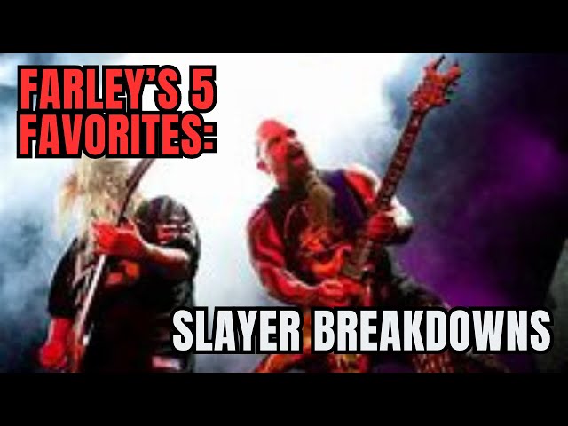 Farley's 5 Favorites: Slayer Breakdowns/Tempo Changes class=