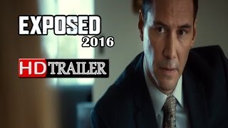 Exposed (2016) movie official hd trailer " Keanu Reeves "