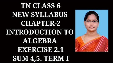 6th Maths T-1 Ch-2 Introduction to Algebra | Ex-2.1 (4,5 sums)| Samacheer One plus One channel