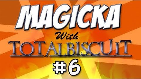 TotalBiscuit and The Yogscast "play" Magicka - Part 6 - Mines are perma-banned