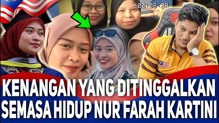 BANJIR AIR MATA !! KENANGAN SEMASA HIDUP NUR FARAH KARTINI, TEGA BETUL TEMAN LELAKINYA BUAT MACAM NI