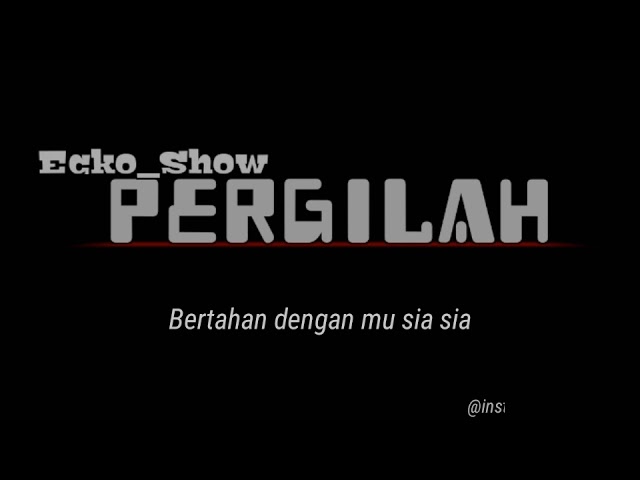 STORY WA ECKO SHOW (PERGILAH) class=