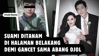 Suami Ditanam Demi Gancet dengan Abang Ojol