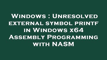 Windows : Unresolved external symbol printf in Windows x64 Assembly Programming with NASM