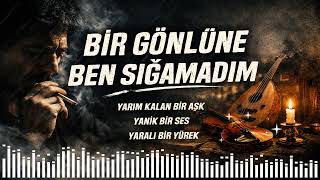 Bi̇r Gönlüne Ben Siğamadim Yoksul Arabesk Damarın Dibine Vuracak Şarkı