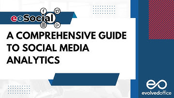 A Comprehensive Guide to Social Media Analytics