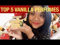 TOP 5 VANILLA PERFUMES I'VE EVER SMELLED | Designer Perfume Collection