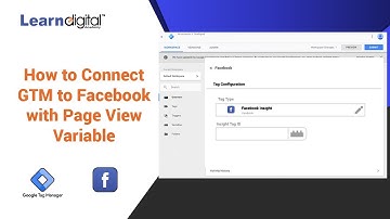 How to Connect GTM to Facebook with page view Variable | Connecting GTM | Learn Digital Academy 2021