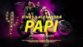 Смотреть клип Kings X Alexandra - Papi