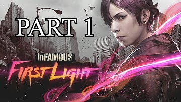 Infamous First Light Walkthrough Part 1 - PS4 Gameplay With Commentary 1080P