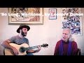 So Long, Marianne - Leonard Cohen (cover by Nate and Marc Maingard)