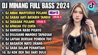 DJ MINANG TERBARU 2024 FULL ALBUM - DJ HARI LAH HAMPIA RAYO ONDEH DA X SABAK HATI BATABIK TANGIH