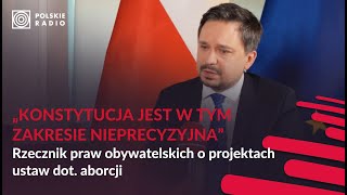 CZĘŚĆ 2 | Aborcja prawem człowieka? Rzecznik Praw Obywatelskich odpowiada