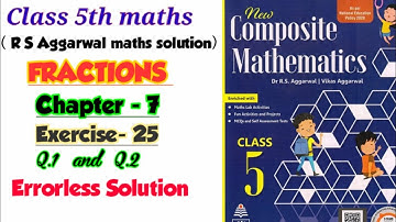 CLASS-5TH / MATHS/ CHAPTER-7 / FRACTIONS /EXERCISE-25 / PART-1 / NEW COMPOSITE MATHEMATICS