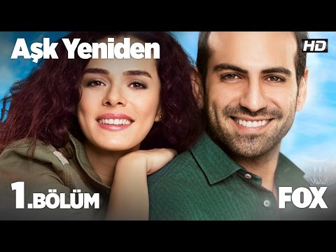 Aşk Yeniden 1. Bölüm