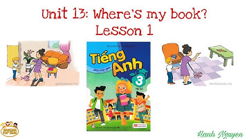 Unit 13. Where’s my book?- Lesson 1|| Tiếng Anh 3|| English for kids