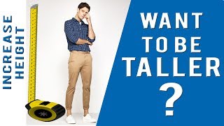 How to REALLY increase your height - Tips to grow taller for teenagers & after 18-20