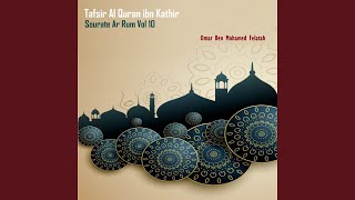 Tafsir Al Quran ibn Kathir - Sourate Ar Rum, Pt.4