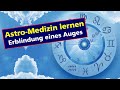 AstroMedizin lernen: Erblindung eines Auges / APL Astrologie-Ausbildung inkl. AstroMedizin