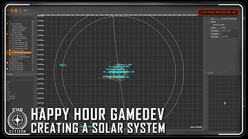 Star Citizen: Happy Hour Gamedev - Creating a Solar System