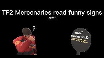 Tf2 mercs reads f̶u̶n̶n̶y̶ signs (Part 1) (Uberduck.ai)