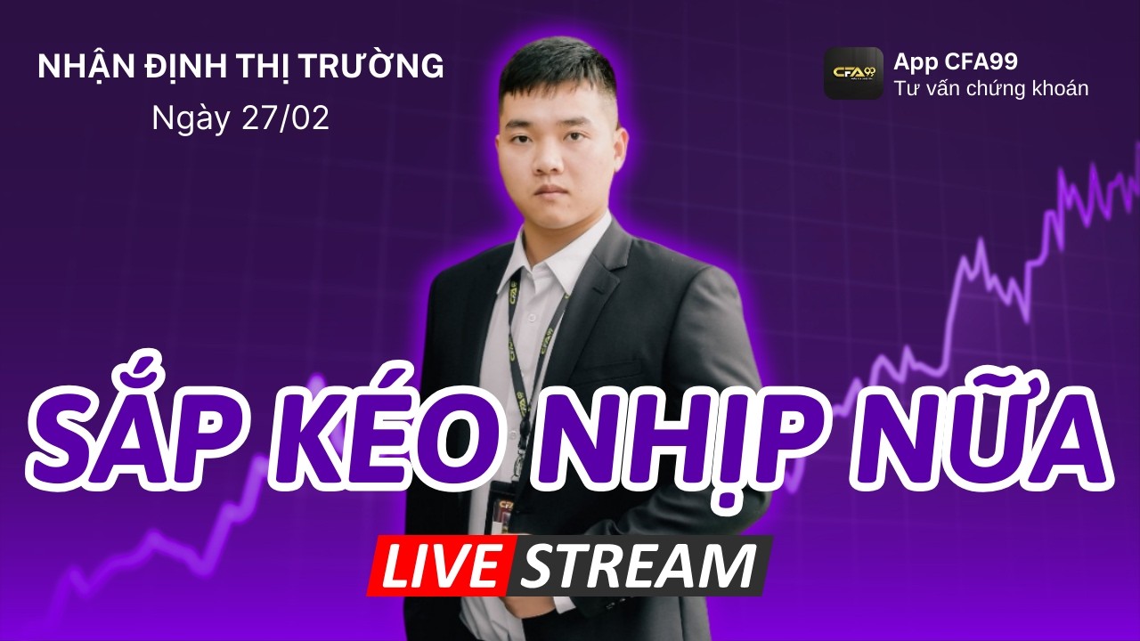 Nhận Định Thị Trường Chứng Khoán 26/2: Vnindex Rung Lắc Đã Xong. Đâu Là Nhóm Dẫn Dắt Tiếp Theo?