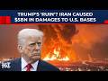 Trump's 'Lies' Exposed? Iran Missiles Breached US Defences To Cause $5000000000 In Damages To Bases?