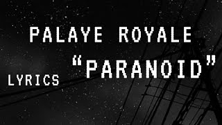 Palaye Royale - Paranoid (lyrics)