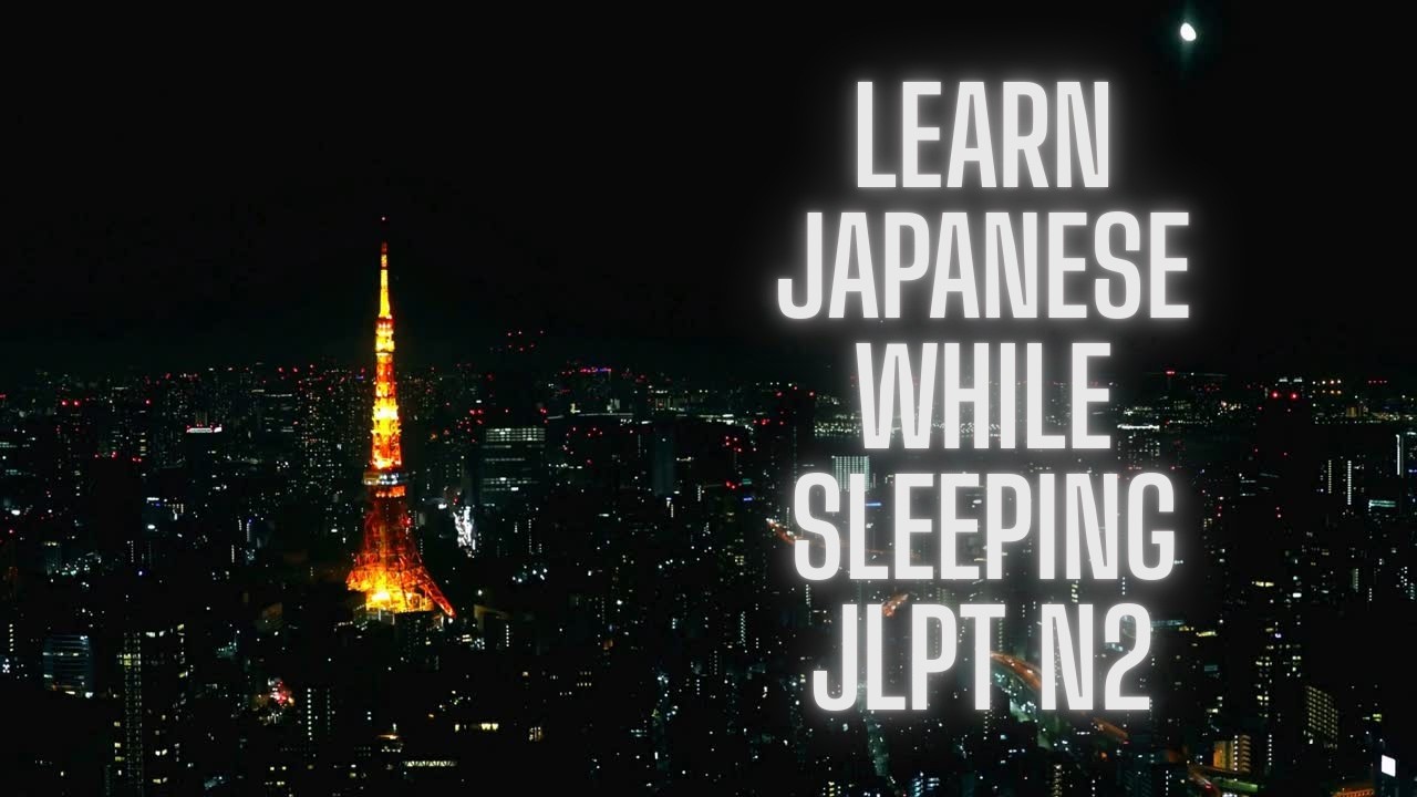 Learn Japanese While You Sleep | JLPT N2 Essential Vocabulary (Complete List)