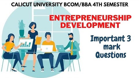 Calicut University 4th bcom BBA Entrepreneurial Development important 3mark questions