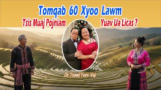 Download Lagu Tsis Muaj Pojniam Tomqab 60 Xyoo Lawm Yuav Ua Licas? | Dr.Txawj Teev Vaj MP3