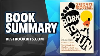 Born to Run By Christopher McDougall | Book Summary