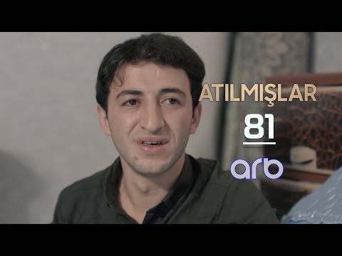 Atılmışlar (81-ci bölüm) - TAM HİSSƏ